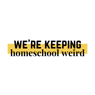BLOG-Keeping Homeschool Weird